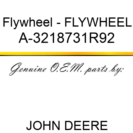Flywheel - FLYWHEEL A-3218731R92