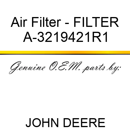 Air Filter - FILTER A-3219421R1