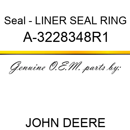 Seal - LINER SEAL RING A-3228348R1