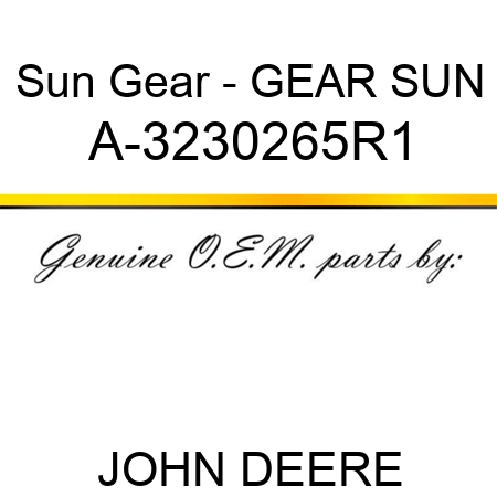 Sun Gear - GEAR, SUN A-3230265R1