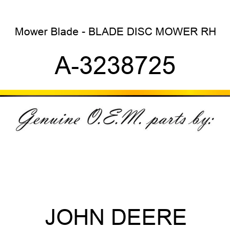 Mower Blade - BLADE, DISC MOWER, RH A-3238725