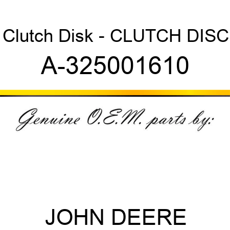 Clutch Disk - CLUTCH DISC A-325001610