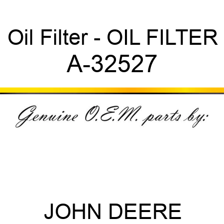 Oil Filter - OIL FILTER A-32527