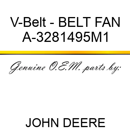 V-Belt - BELT, FAN A-3281495M1