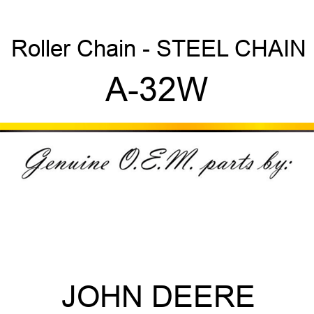 Roller Chain - STEEL CHAIN A-32W