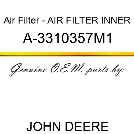 Air Filter - AIR FILTER, INNER A-3310357M1