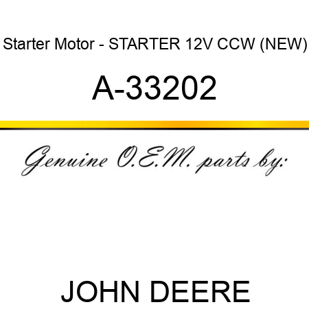 Starter Motor - STARTER, 12V, CCW, (NEW) A-33202