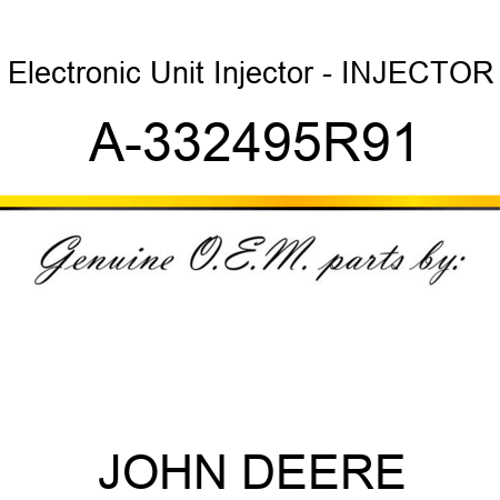 Electronic Unit Injector - INJECTOR A-332495R91