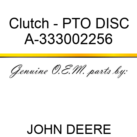 Clutch - PTO DISC A-333002256