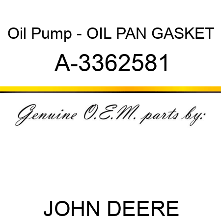 Oil Pump - OIL PAN GASKET A-3362581