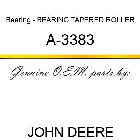 Bearing - BEARING, TAPERED ROLLER A-3383