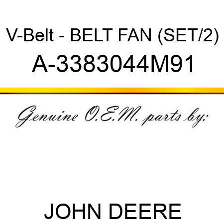 V-Belt - BELT, FAN (SET/2) A-3383044M91