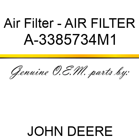 Air Filter - AIR FILTER A-3385734M1