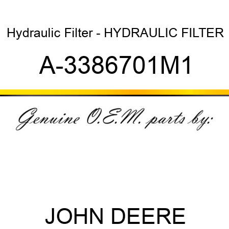 Hydraulic Filter - HYDRAULIC FILTER A-3386701M1