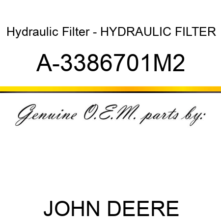 Hydraulic Filter - HYDRAULIC FILTER A-3386701M2