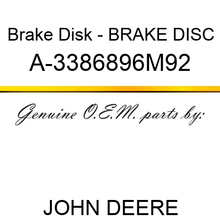 Brake Disk - BRAKE DISC A-3386896M92