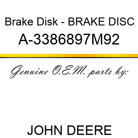 Brake Disk - BRAKE DISC A-3386897M92