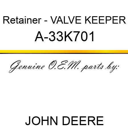 Retainer - VALVE KEEPER A-33K701