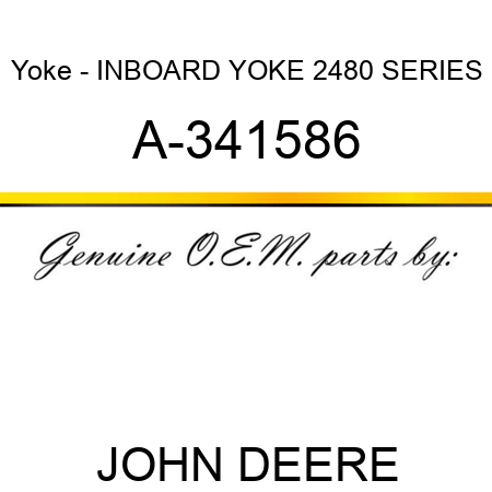Yoke - INBOARD YOKE, 2480 SERIES A-341586
