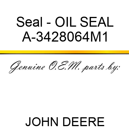 Seal - OIL SEAL A-3428064M1