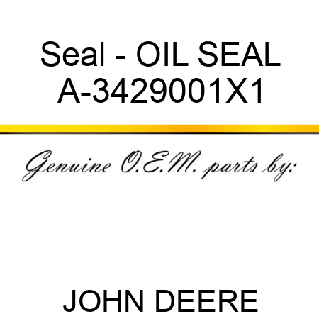 Seal - OIL SEAL A-3429001X1