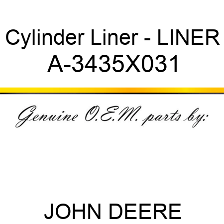 Cylinder Liner - LINER A-3435X031