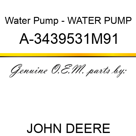Water Pump - WATER PUMP A-3439531M91