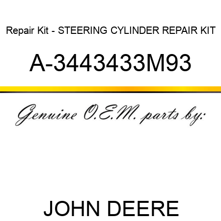 Repair Kit - STEERING CYLINDER REPAIR KIT A-3443433M93