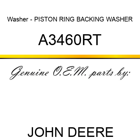 Washer - PISTON RING BACKING WASHER A3460RT