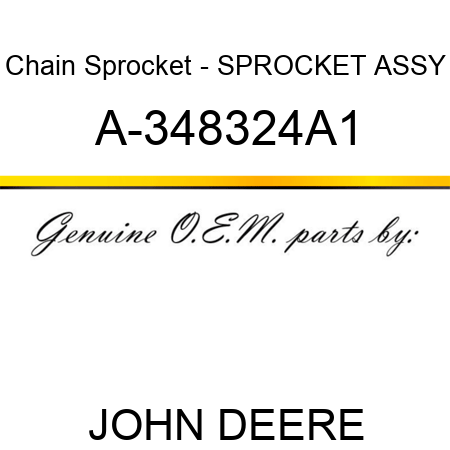 Chain Sprocket - SPROCKET ASSY A-348324A1