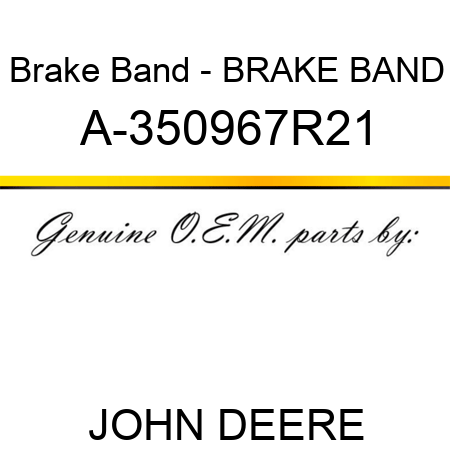 Brake Band - BRAKE BAND A-350967R21
