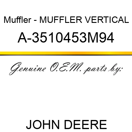 Muffler - MUFFLER, VERTICAL A-3510453M94