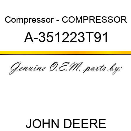 Compressor - COMPRESSOR A-351223T91