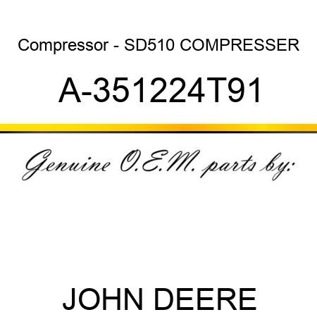 Compressor - SD510 COMPRESSER A-351224T91