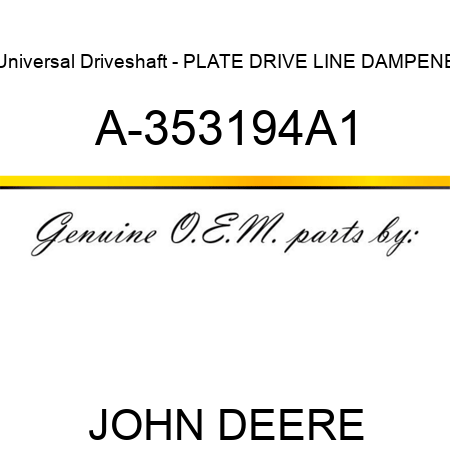Universal Driveshaft - PLATE, DRIVE LINE DAMPENE A-353194A1