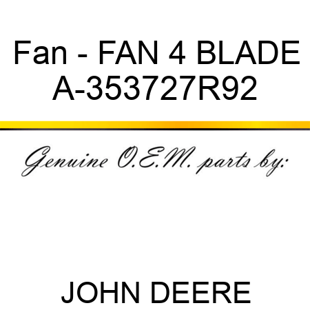 Fan - FAN, 4 BLADE A-353727R92