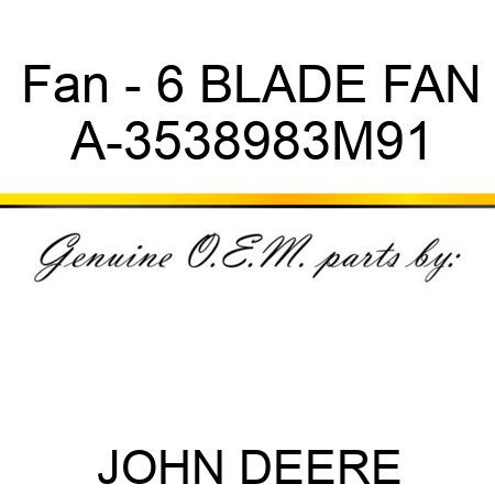 Fan - 6 BLADE FAN A-3538983M91