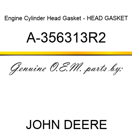 Engine Cylinder Head Gasket - HEAD GASKET A-356313R2