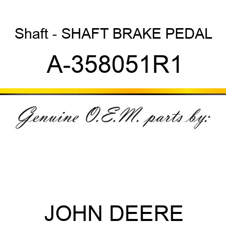 Shaft - SHAFT, BRAKE PEDAL A-358051R1