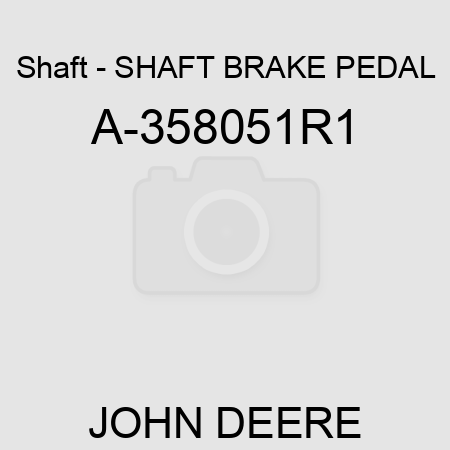 Shaft - SHAFT, BRAKE PEDAL A-358051R1