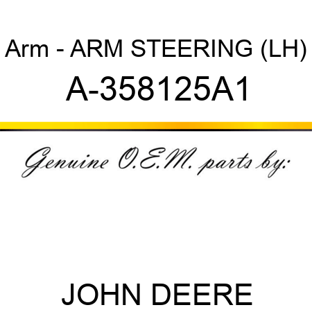 Arm - ARM, STEERING (LH) A-358125A1