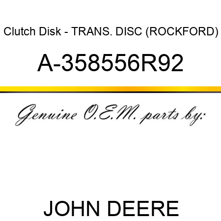 Clutch Disk - TRANS. DISC, (ROCKFORD) A-358556R92