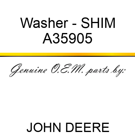 Washer - SHIM A35905