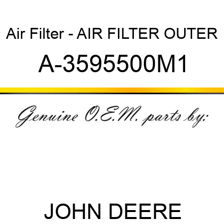 Air Filter - AIR FILTER, OUTER A-3595500M1