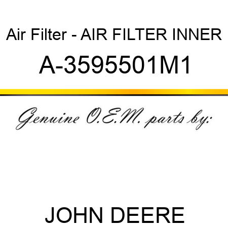 Air Filter - AIR FILTER, INNER A-3595501M1