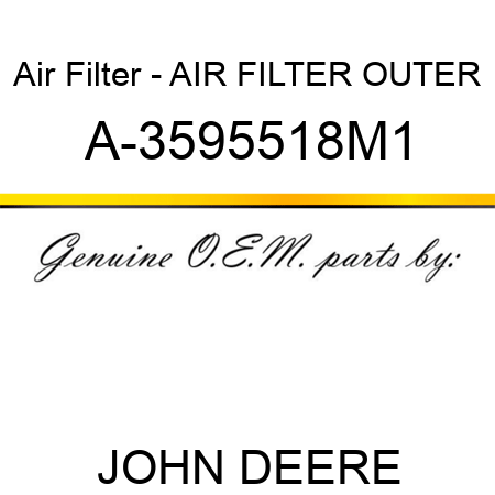 Air Filter - AIR FILTER, OUTER A-3595518M1