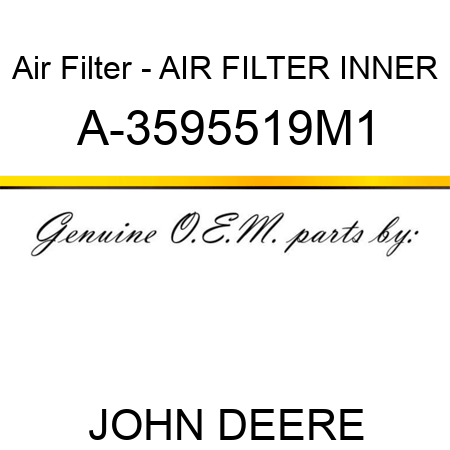 Air Filter - AIR FILTER, INNER A-3595519M1