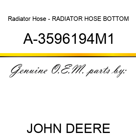 Radiator Hose - RADIATOR HOSE, BOTTOM A-3596194M1