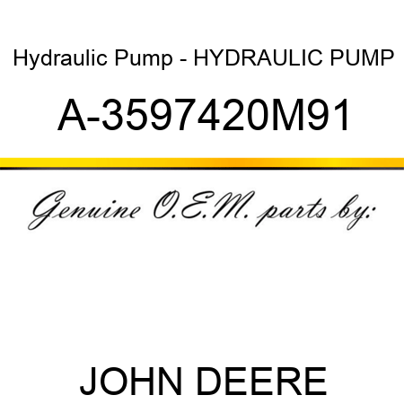 Hydraulic Pump - HYDRAULIC PUMP A-3597420M91