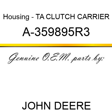 Housing - TA CLUTCH CARRIER A-359895R3